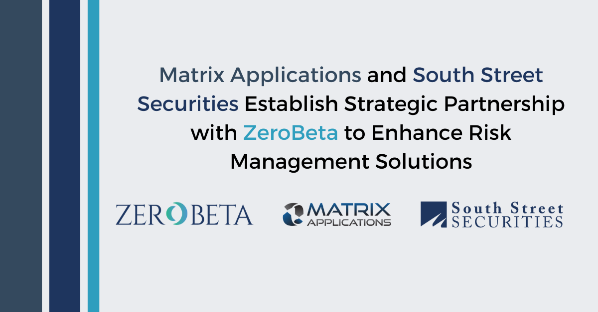 Matrix Applications and South Street Securities Establish Strategic